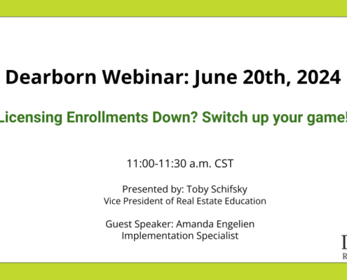 Dearborn June 2024 Webinar: Licensing Enrollments Down? Switch Up Your Game!