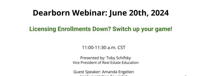 Dearborn June 2024 Webinar: Licensing Enrollments Down? Switch Up Your Game!