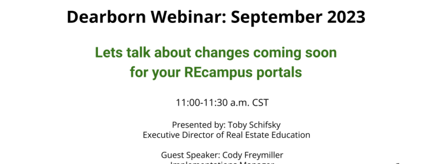 Dearborn Webinar September 2023 - Let's Talk About the Changes Coming Soon for Your REcampus Portal